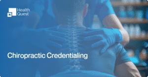 Chiropractic Credentialing: Guide for Chiropractors in the USA