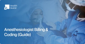 Anesthesiologist Billing and Coding: A 2026 Guide to Accuracy, Compliance, and Maximum Reimbursement
