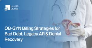 How OB-GYN Practices Can Reduce Bad Debt and Recover Legacy AR Before Year-End
